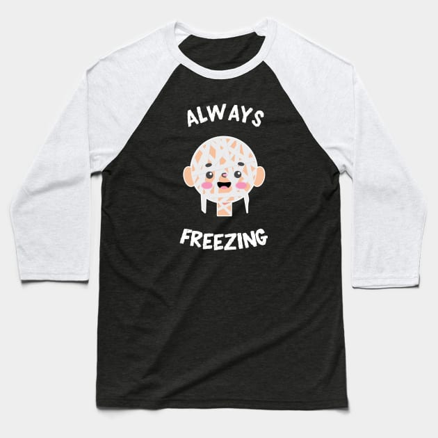 Always Freezing Cute Kawaii Mummy Baseball T-Shirt by MedleyDesigns67